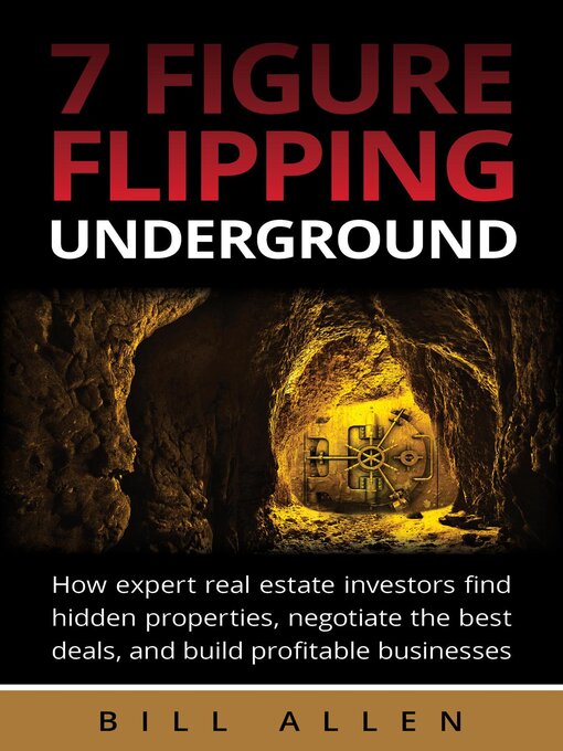 Title details for 7 Figure Flipping Underground by Bill Allen - Available